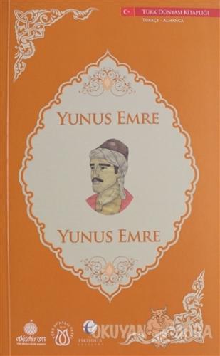 Yunus Emre (Türkçe - Almanca) - Fatma Bölükbaş - Türk Dünyası Vakfı