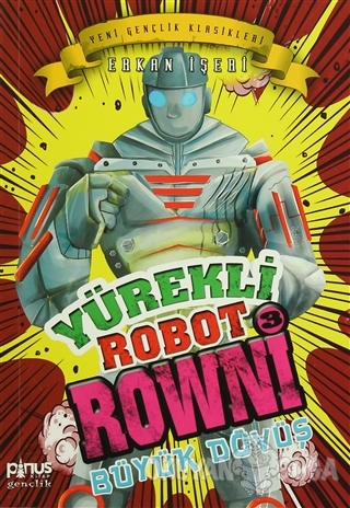 Yurekli Robot Rowni 3 Buyuk Dovus Erkan Iseri Pinus Kitap