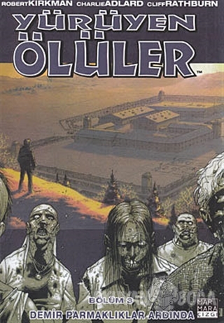 Yuruyen Oluler Bolum 3 Demir Parmakliklar Ardinda Robert Kirkman