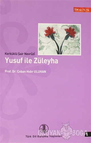 Yusuf ile Züleyha - Muhammed Nevruzi - Türk Dil Kurumu Yayınları