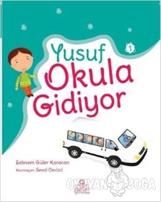 Yusuf Okula Gidiyor - Şebnem Güler Karacan - Nesil Çocuk Yayınları