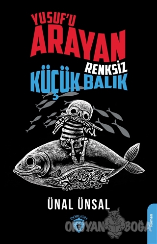 Yusuf'u Arayan Renksiz Küçük Balık
