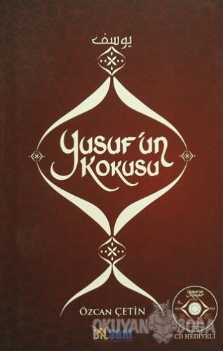 Yusuf'un Kokusu - Özcan Çetin - Bilsam Yayınları