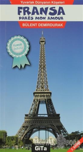 Yuvarlak Dünyanın Köşeleri Fransa, Paris, Mon Amour - Bülent Demirdura