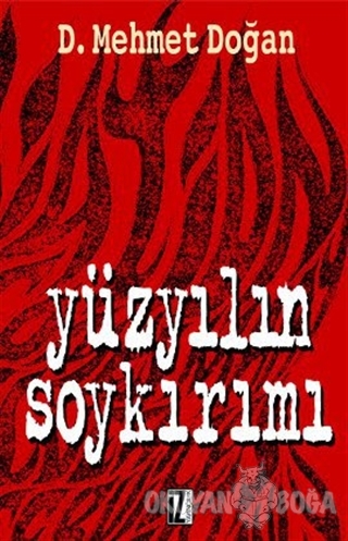 Yüzyılın Soykırımı - D. Mehmet Doğan - İz Yayıncılık