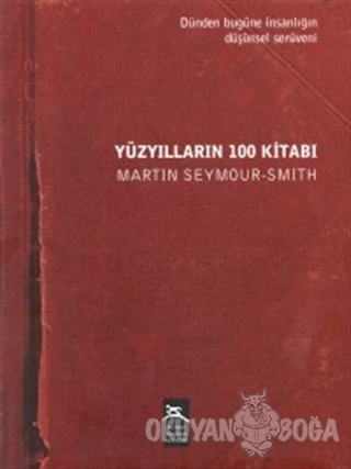 Yüzyılların 100 Kitabı (Ciltli) - Martin Seymour-Smith - Boyner Yayınl