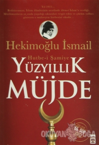 Yüzyıllık Müjde: Hutbe-i Şamiye