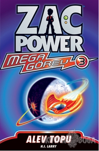 Zac Power Mega Görev 3 - Alev Topu - H. I. Larry - Caretta Çocuk