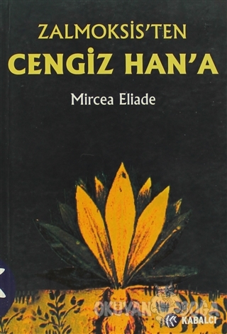 Zalmoksis'ten Cengiz Han'a