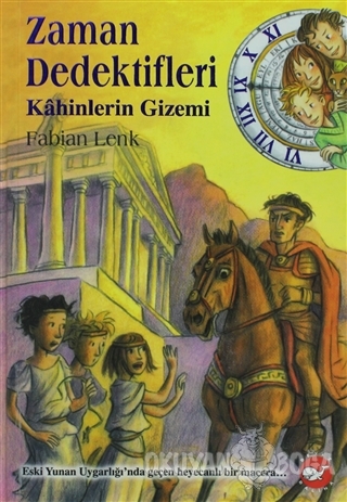 Zaman Dedektifleri 8. Kitap - Kahinlerin Gizemi