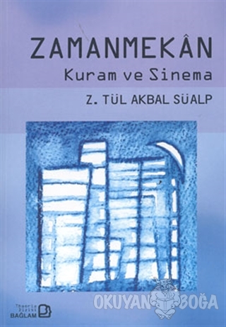 Zamanmekan - Z. Tül Akbal Süalp - Bağlam Yayınları