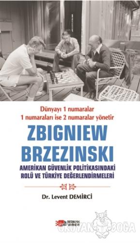Zbigniew Brzezinski - Levent Demirci - Berikan Yayınları