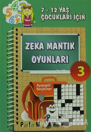 Zeka Mantık Oyunları 3 - Ayşegül Seçkiner - Platform Yayınları