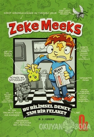 Zeke Meeks Bu Bilimsel Deney Tam Bir Felakat - D. L. Green - O2 Yayınc