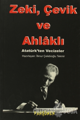 Zeki, Çevik ve Ahlaklı