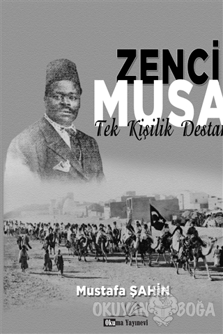 Zenci Musa - Mustafa Şahin - Okuma Yayınları
