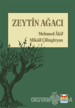 Zeytin Ağacı - Mehmed Akif - Zeytinburnu Belediyesi Kültür Yayınları