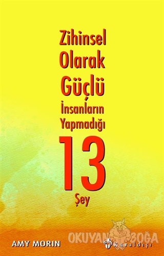 Zihinsel Olarak Güçlü İnsanların Yapmadığı 13 Şey