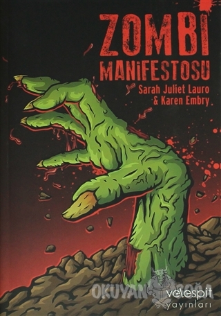 Zombi Manifestosu - Sarah Juilet Lauro - Velespit Yayınları