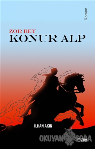 Zor Bey - Konur Alp - İlhan Akın - Mat Kitap
