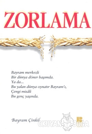 Zorlama - Bayram Çinkil - Bilge Kültür Sanat