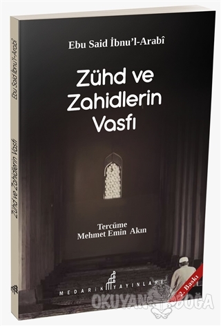 Zühd ve Zahidlerin Vasfı - Ebu Said İbnu'l-Arabi - Medarik Yayınları