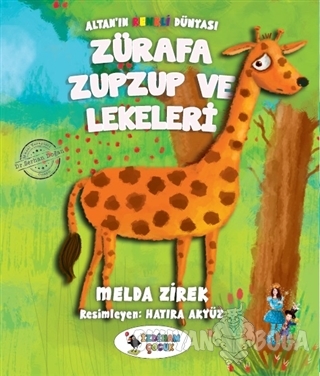 Zürafa Zupzup ve Lekeleri - Melda Zirek - İzdiham Çocuk