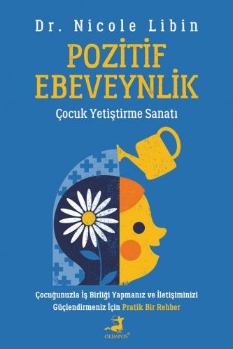 Pozitif Ebeveynlik - Olimpos Yayınları Kitap Dolu Günler Diler...