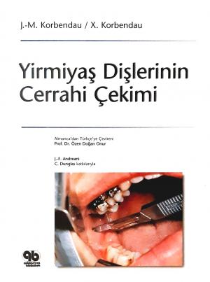 Yirmiyaş Dişlerinin Cerrahi Çekimi X. Korbendau