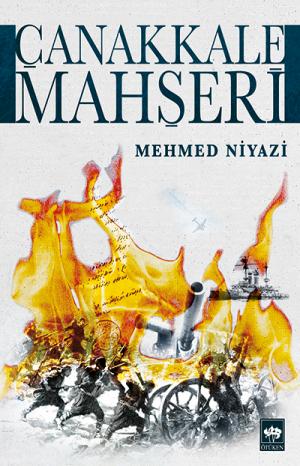 Ötüken Kitap | Çanakkale Mahşeri Mehmed Niyazi