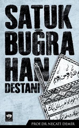 Ötüken Kitap | Satuk Buğra Han Destanı Necati Demir