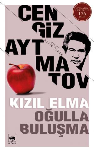 Ötüken Kitap | Kızıl Elma - Oğulla Buluşma Cengiz Aytmatov