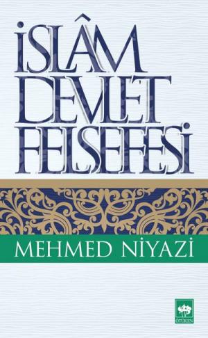 Ötüken Kitap | İslam Devlet Felsefesi Mehmed Niyazi