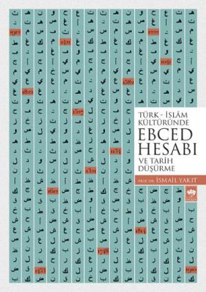 Türk - İslam Kültüründe Ebced Hesabı