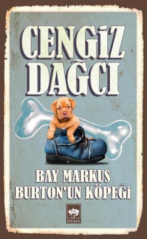 Ötüken Kitap | Bay Markus Burton'un Köpeği Cengiz Dağcı