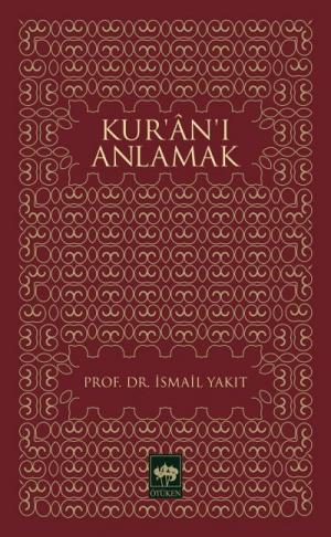 Ötüken Kitap | Kur'an'ı Anlamak İsmail Yakıt