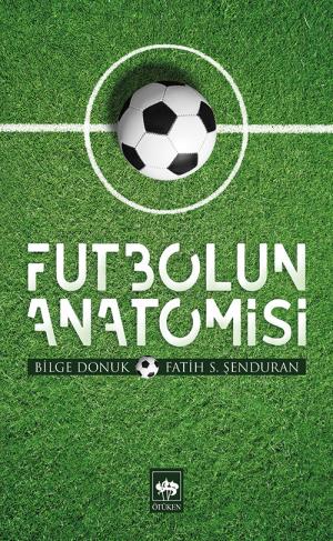 Ötüken Kitap | Futbolun Anatomisi Bilge Donuk