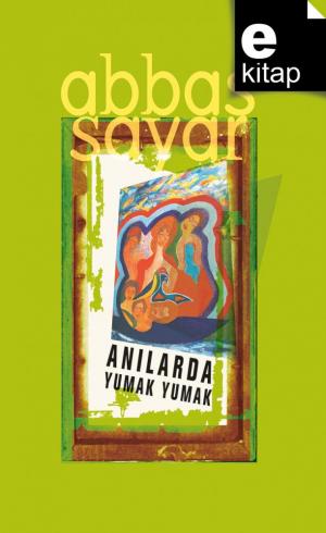 Anılarda Yumak Yumak / e-kitap
