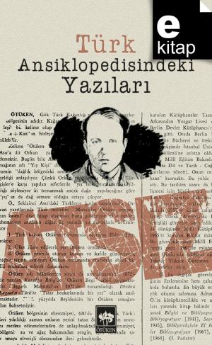 Türk Ansiklopedisindeki Yazıları / e-kitap
