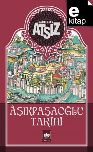 Aşıkpaşaoğlu Tarihi / e-kitap