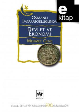Osmanlı İmparatorluğu'nda Devlet ve Ekonomi / e-kitap