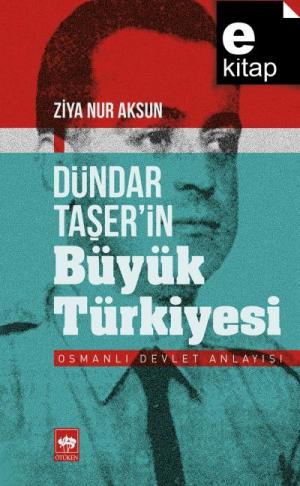 Dündar Taşer'in Büyük Türkiyesi / e-kitap