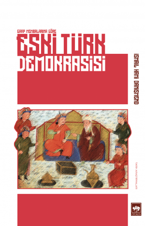 Ötüken Kitap | Eski Türk Demokrasisi İsmail Hami Danişmend