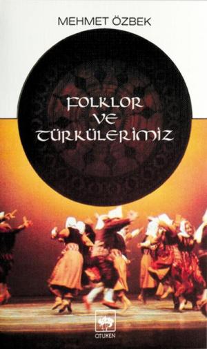Folklor ve Türkülerimiz