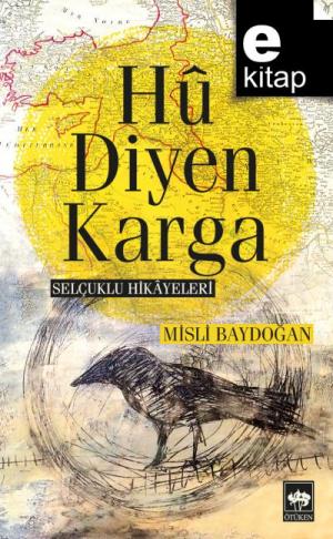 Hu Diyen Karga Selçuklu Hikayeleri / e-kitap