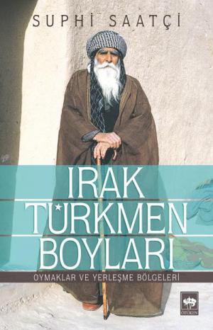 Ötüken Kitap | Irak Türkmen Boyları Suphi Saatçi