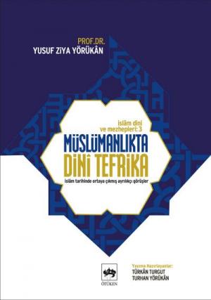 Ötüken Kitap | İslam Dini ve Mezhepleri Tarihi 3 Yusuf Ziya Yörükan