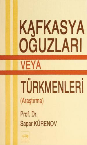 Kafkasya Oğuzları veya Türkmenleri