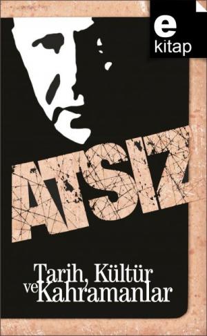 Tarih, Kültür ve Kahramanlar / e-kitap
