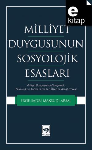Milliyet Duygusunun Sosyolojik Esasları / e-kitap